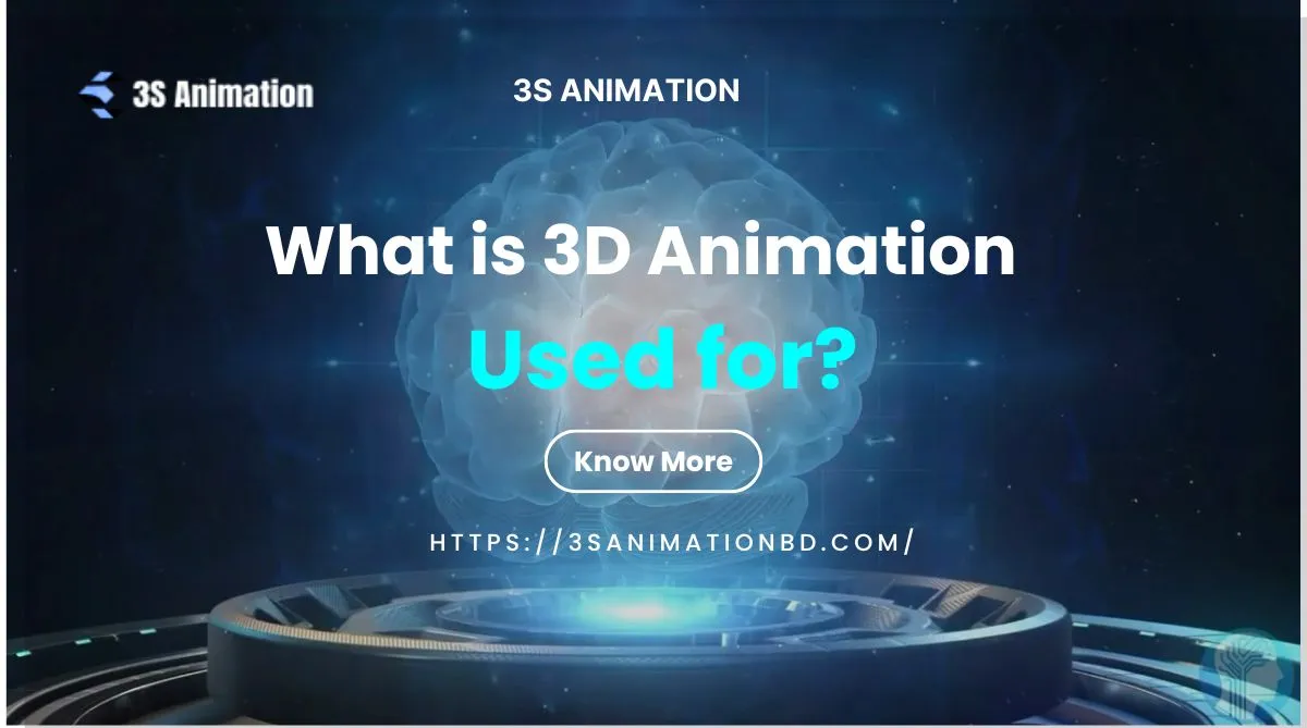 What is 3D Animation Used for